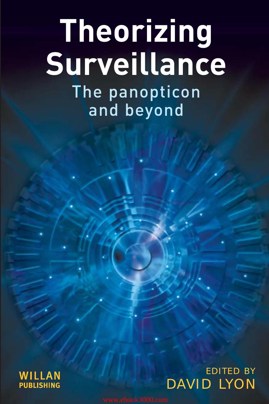 Theorizing Surveillance: The Panopticon and Beyond by Unknow