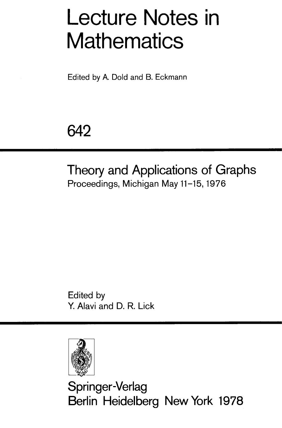 Theory and Applications of Graphs: Proceedings, Michigan May 11â15, 1976 by Robin J. Wilson (auth.) Yousef Alavi Don R. Lick (eds.)