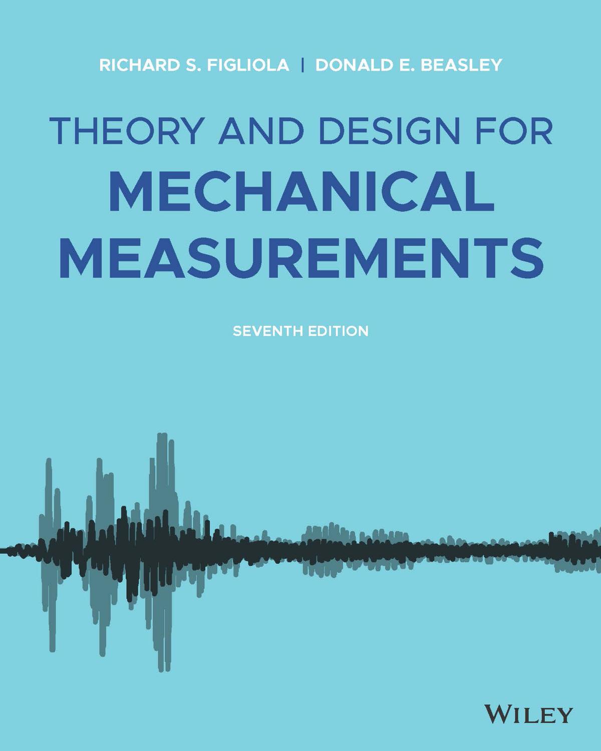 Theory and Design for Mechanical Measurements by R.S. Figliola and D.E. Beasley