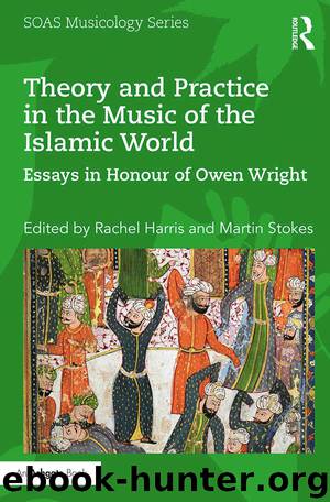 Theory and Practice in the Music of the Islamic World: Essays in Honour of Owen Wright (SOAS Musicology Series) by Неизвестный