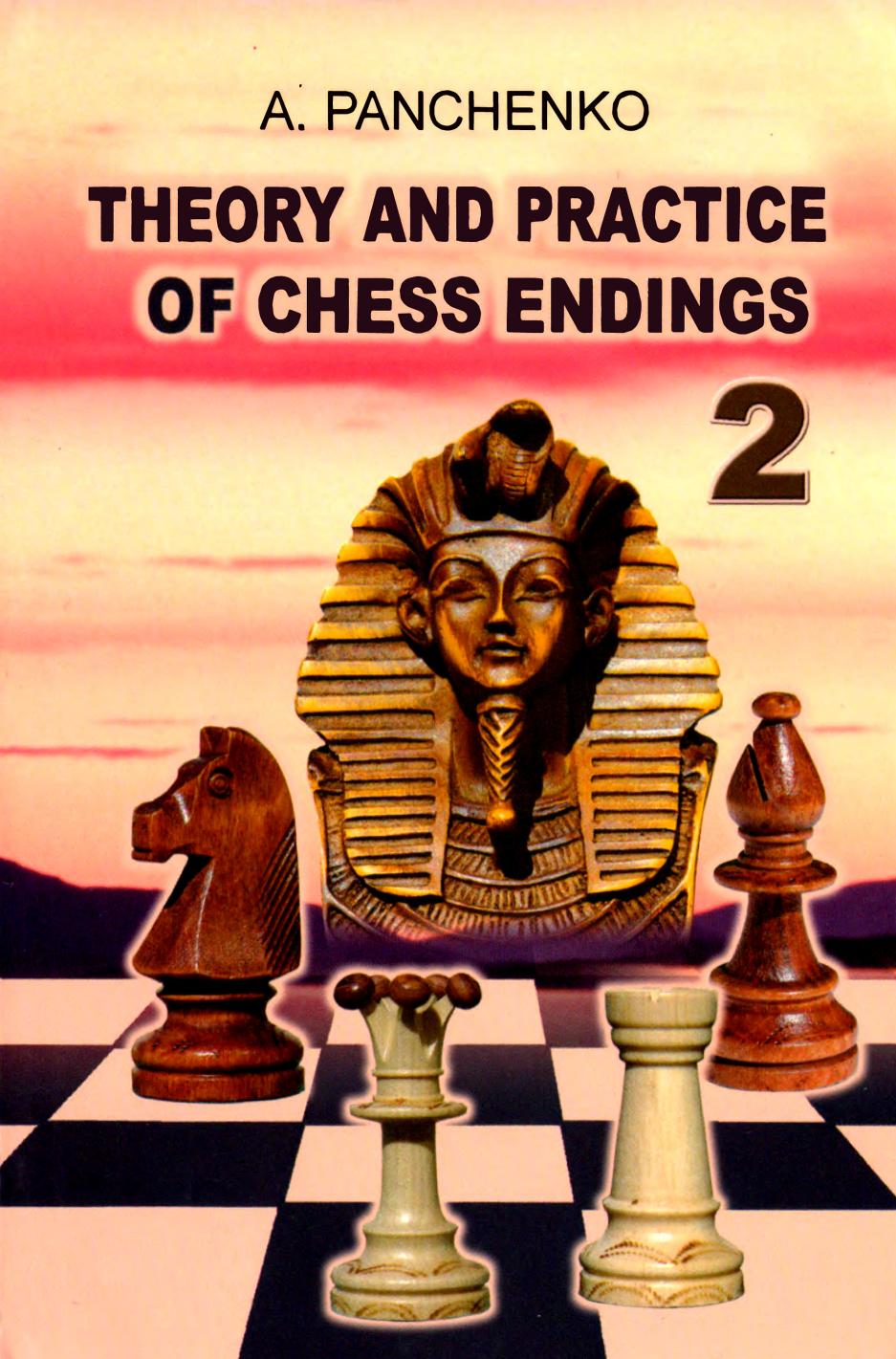 Theory and Practice of Chess Endings - Volume 2 by Alexander Panchenko