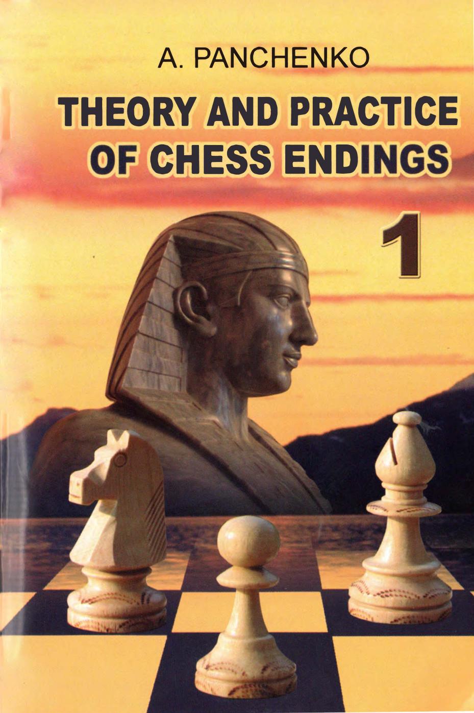 Theory and Practice of Chess Endings Vol.1 by Alexander Panchenko