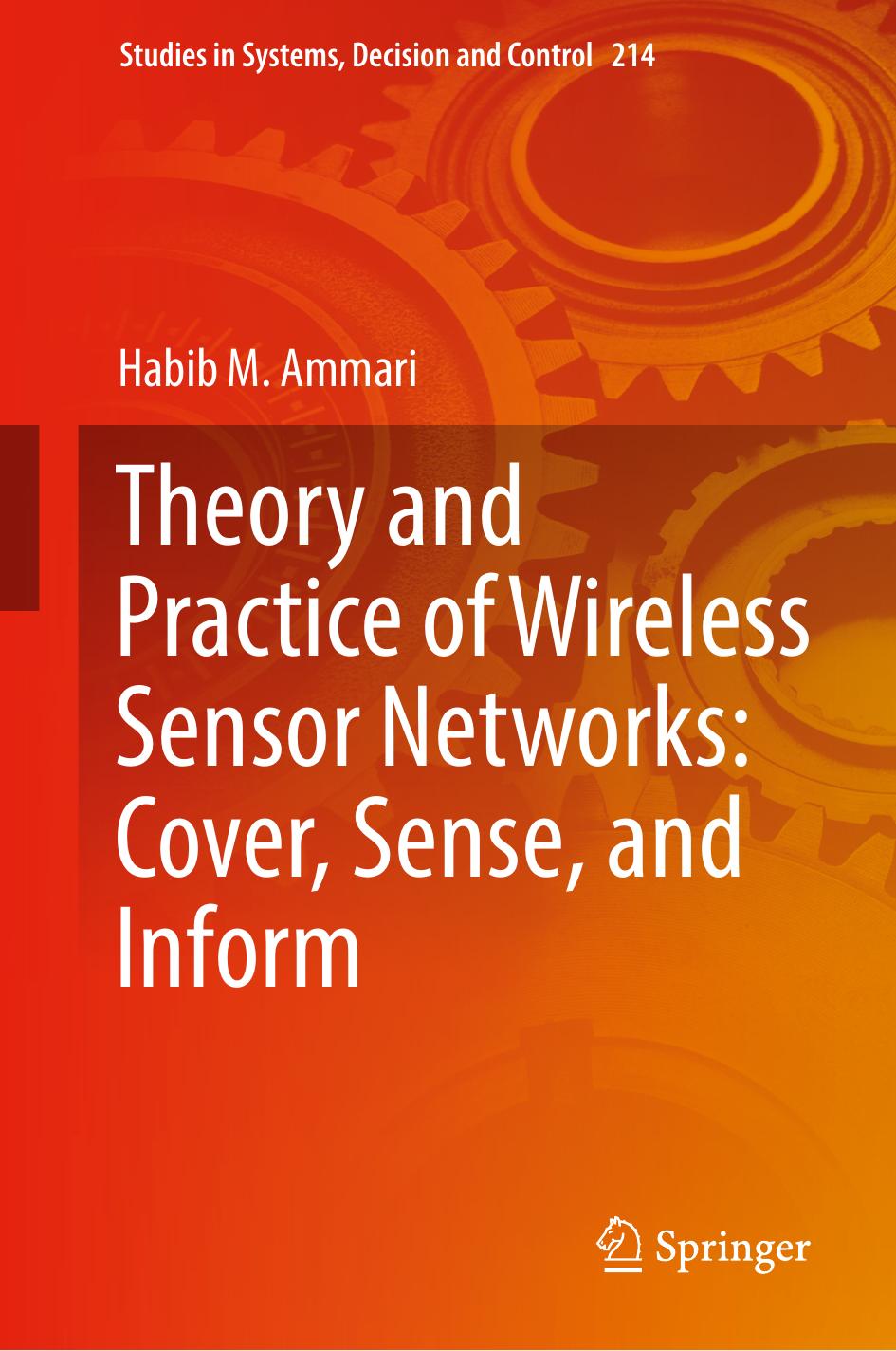 Theory and Practice of Wireless Sensor Networks: Cover, Sense, and Inform by Habib M. Ammari
