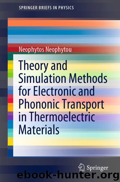 Theory and Simulation Methods for Electronic and Phononic Transport in Thermoelectric Materials by Neophytos Neophytou
