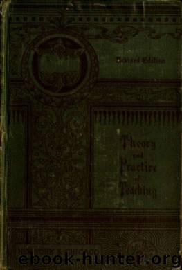 Theory and practice of teaching; by Page David P. (David Perkins) 1810-1848 & Payne William Harold 1836-