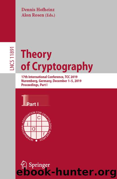 Theory of Cryptography by Dennis Hofheinz & Alon Rosen