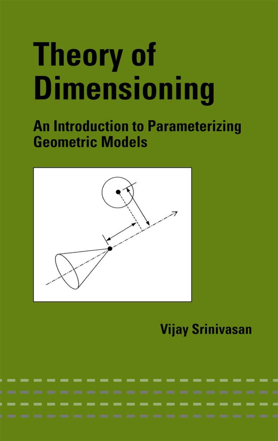 Theory of Dimensioning (Dekker Mechanical Engineering) by Vijay Srinivasan