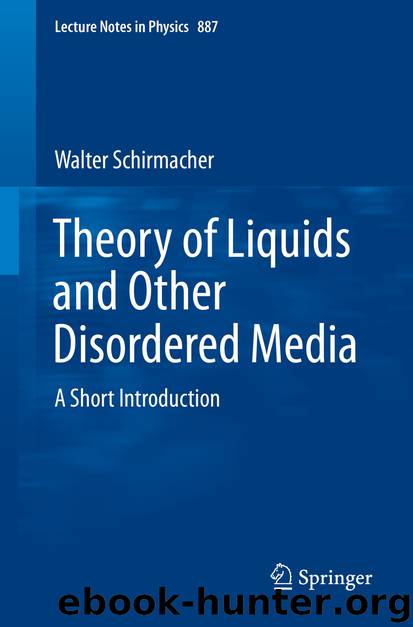 Theory of Liquids and Other Disordered Media by Walter Schirmacher