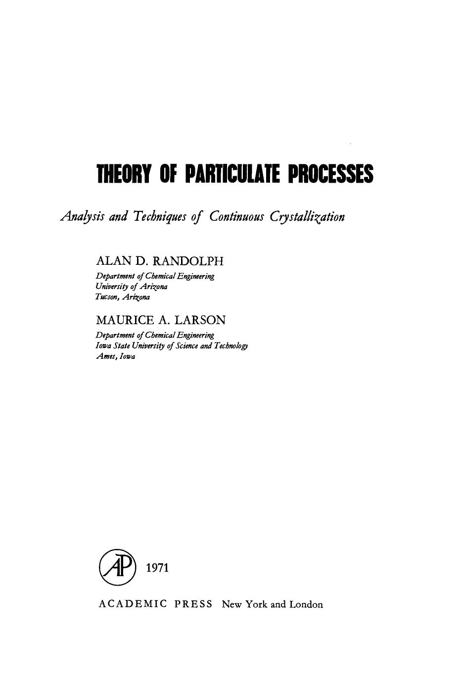 Theory of Particulate Processes. Analysis and Techniques of Continuous Crystallization by Alan Randolph (Auth.)
