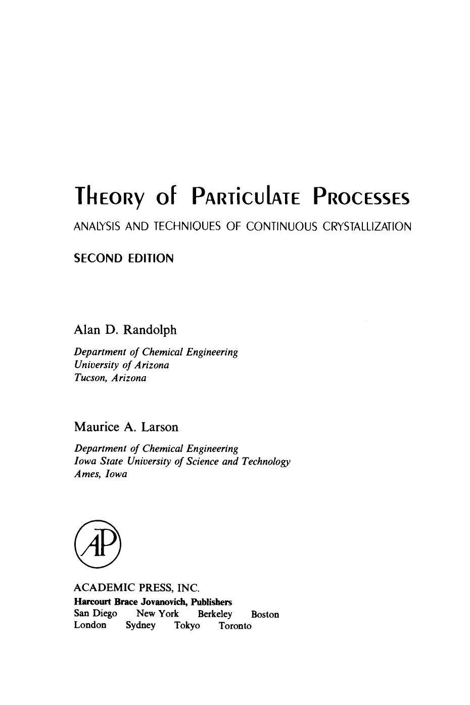 Theory of Particulate Processes. Analysis and Techniques of Continuous Crystallization by Alan Ranodolph (Auth.)