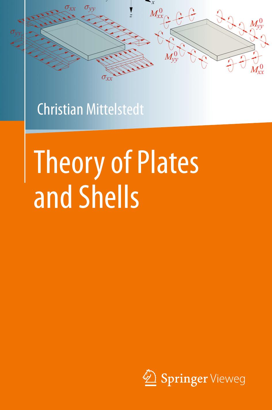 Theory of Plates and Shells by Christian Mittelstedt