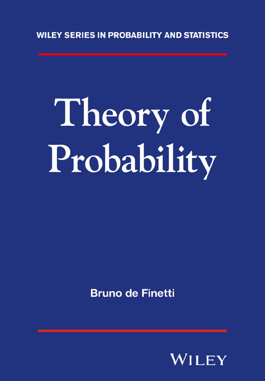 Theory of Probability: A Critical Introductory Treatment by Bruno de Finetti