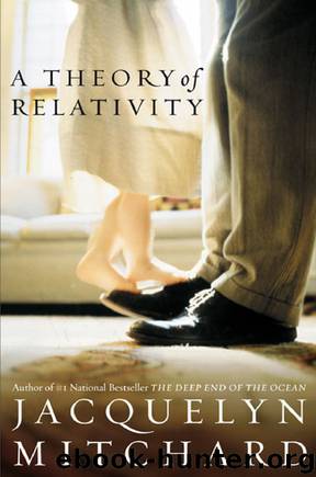 Theory of Relativity, A by Jacquelyn Mitchard