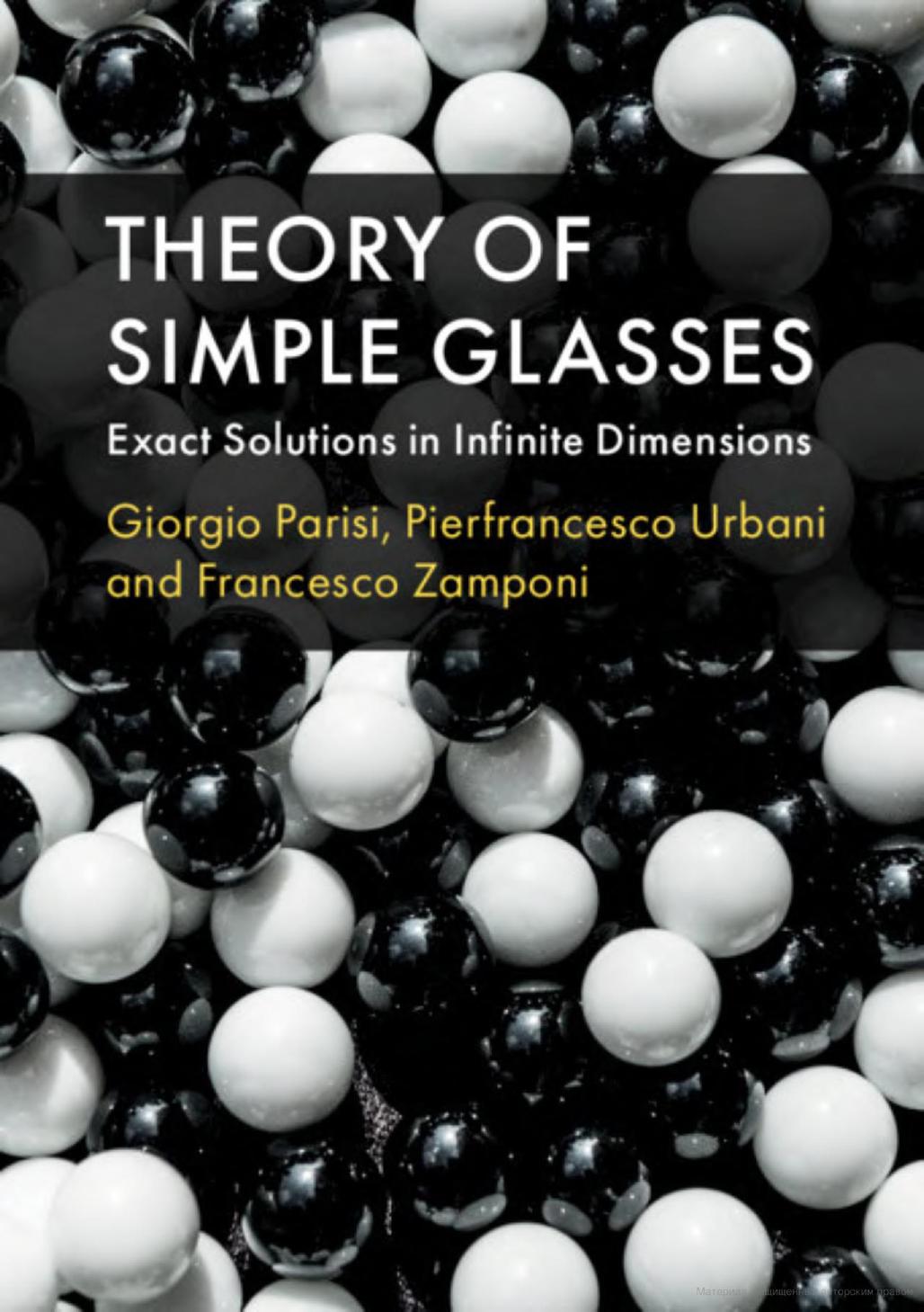 Theory of Simple Glasses: Exact Solutions in Infinite Dimensions by Unknow