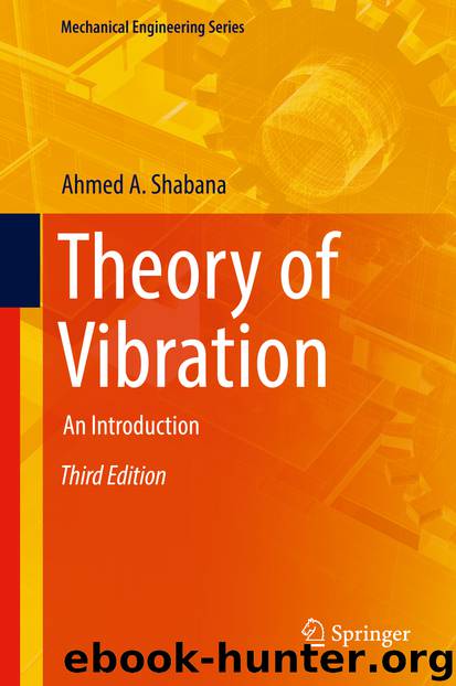 Theory of Vibration by Ahmed A. Shabana