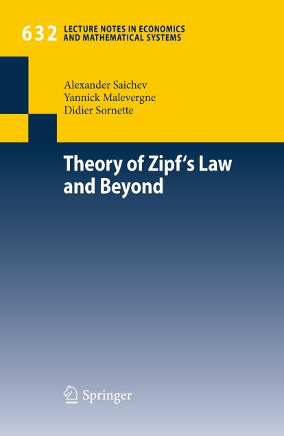 Theory of Zipf's law and beyond by Alex Saichev Yannick Malevergne Didier Sornette (auth.)