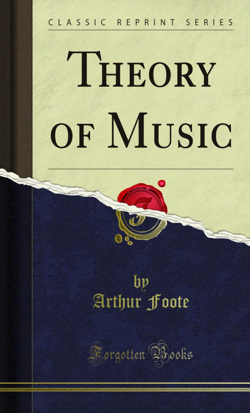 Theory of music by Foote Arthur