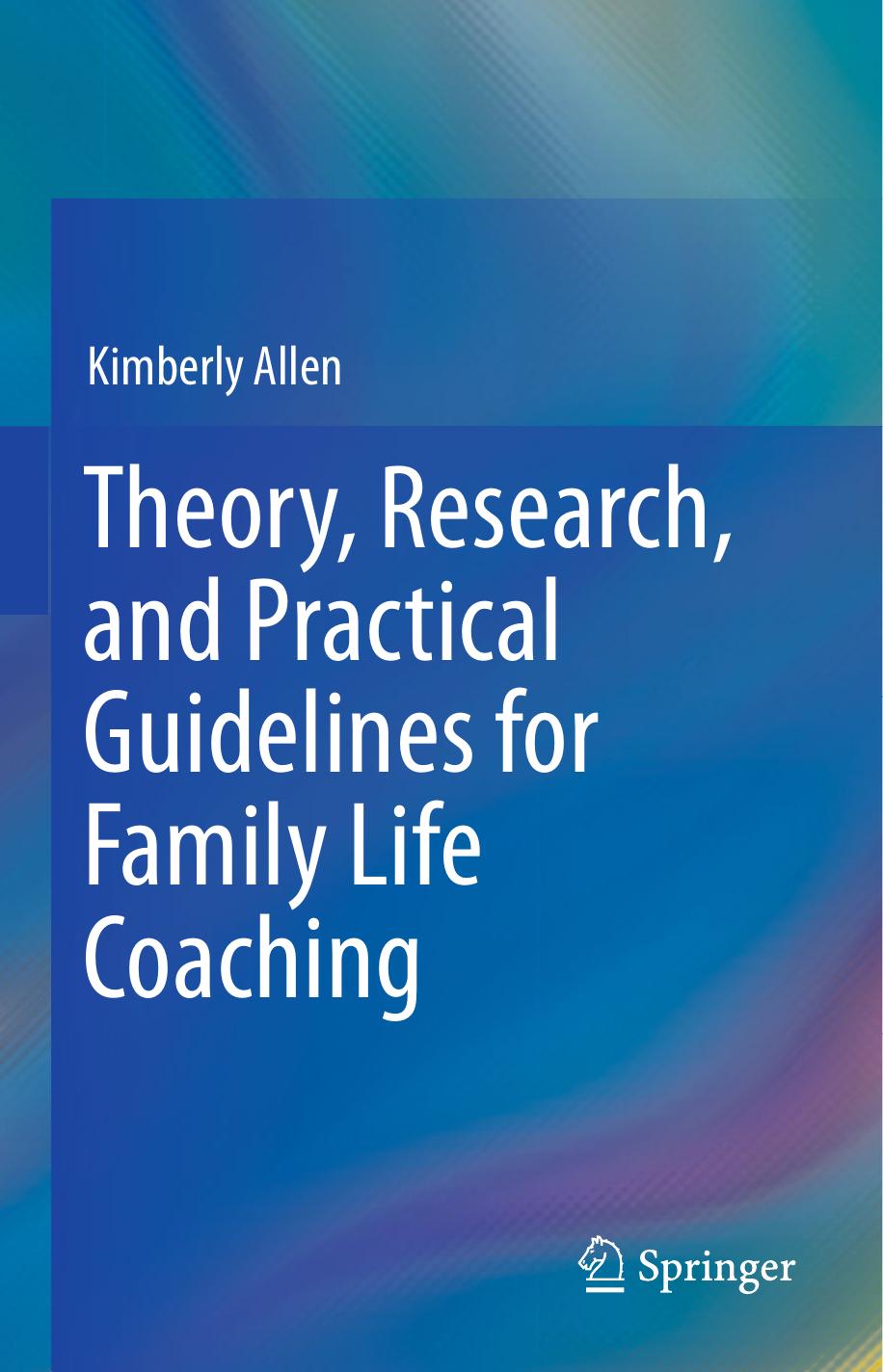 Theory, Research, and Practical Guidelines for Family Life Coaching (Repost) by Unknow