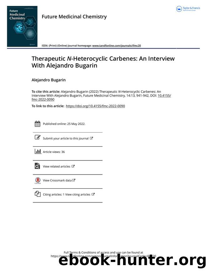 Therapeutic N -heterocyclic carbenes: an interview with Alejandro Bugarin by Unknown