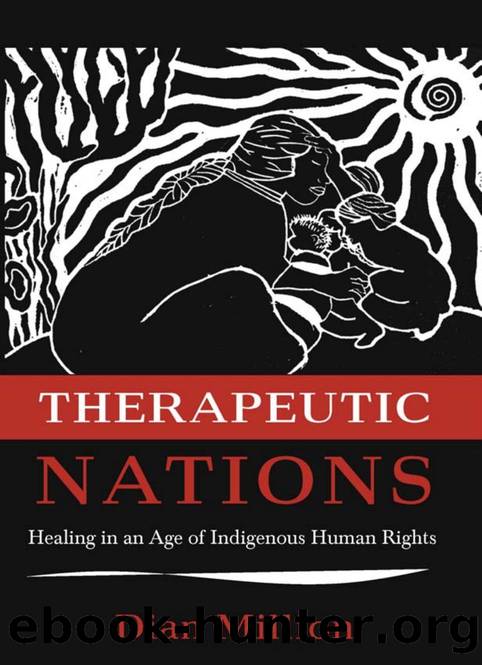 Therapeutic Nations: Healing in an Age of Indigenous Human Rights by Dian Million