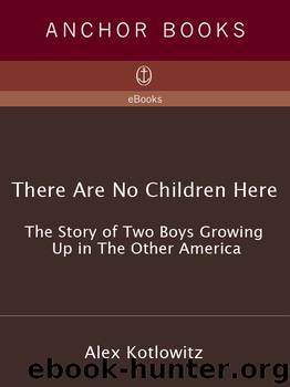 There Are No Children Here by Alex Kotlowitz