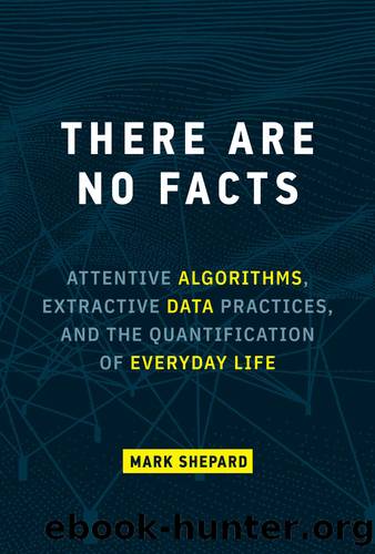 There Are No Facts by Mark Shepard