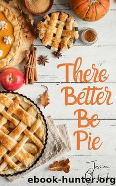 There Better Be Pie by Jessica Gadziala