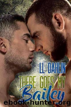 There Goes My Bailey by LL Dahlin