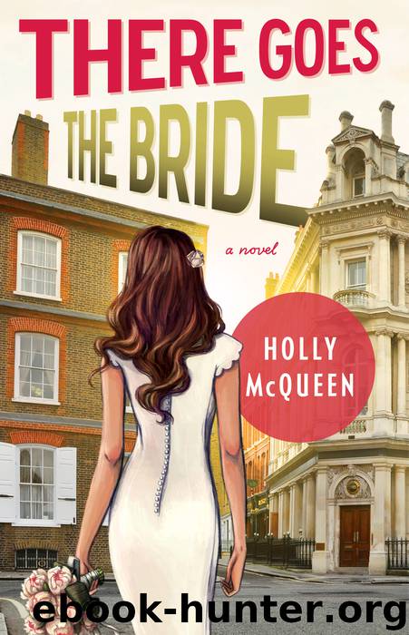 There Goes the Bride by Holly McQueen