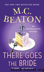 There Goes the Bride by M. C Beaton