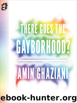 There Goes the Gayborhood? by Ghaziani Amin;