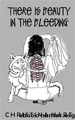 There Is Beauty in the Bleeding by Christina Hart