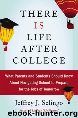 There Is Life After College by Jeffrey J. Selingo