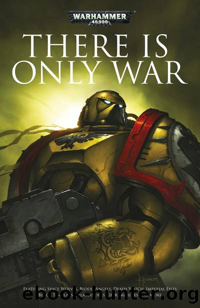 There Is Only War by Aaron Dembski-Bowden