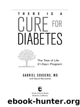There Is a Cure for Diabetes by Gabriel Cousens M.D
