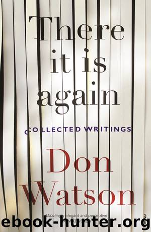 There It Is Again by Don Watson