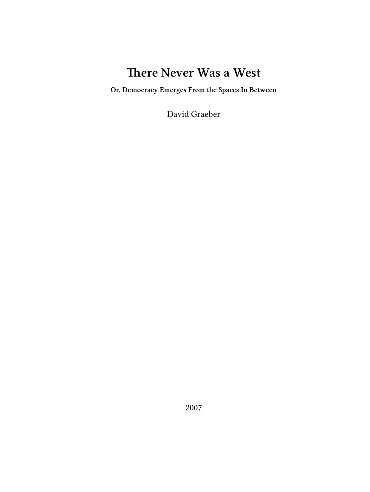 There Never Was a West by David Graeber