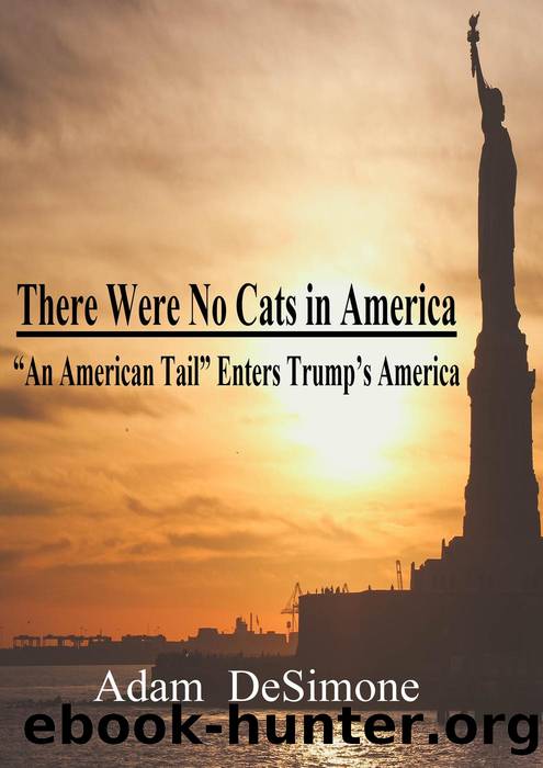 There Were No Cats in America by Adam DeSimone