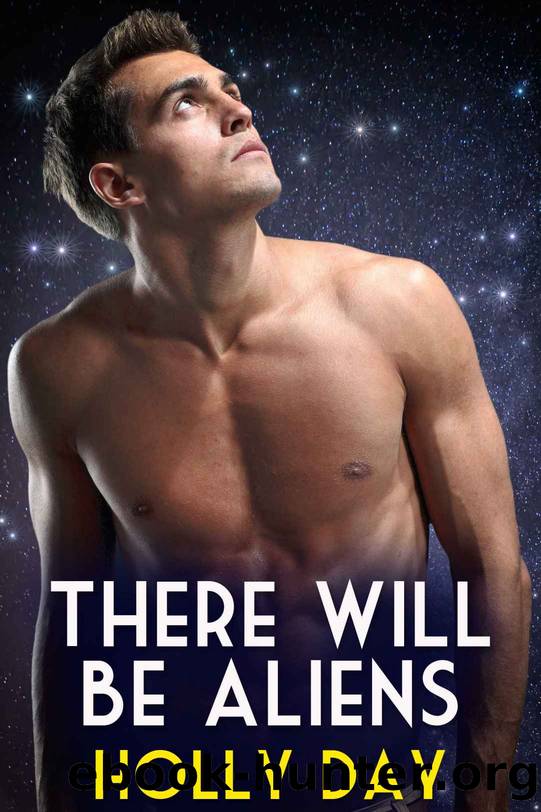 There Will Be Aliens by Holly Day