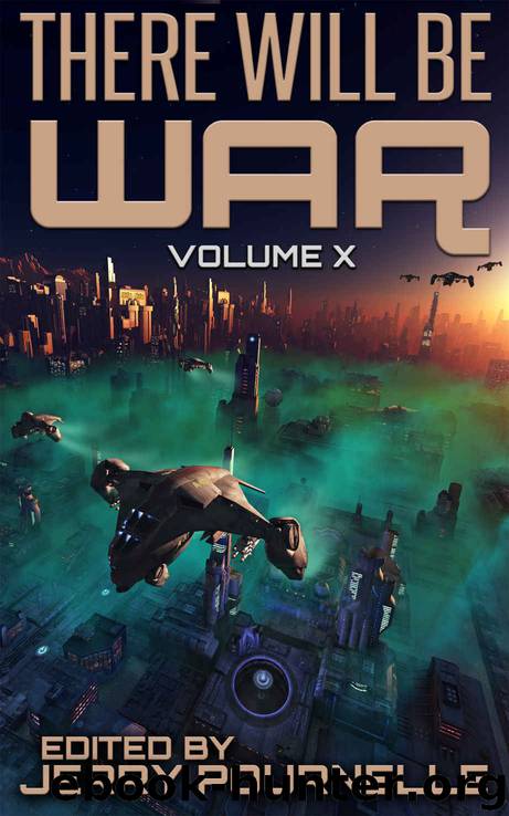 There Will Be War Volume X by Jerry Pournelle & David VanDyke & Doug Beason