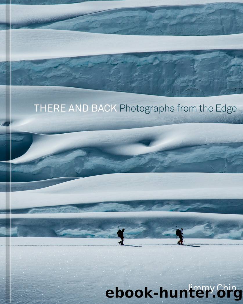 There and Back by Jimmy Chin