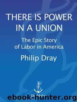 There is Power in a Union by Philip Dray