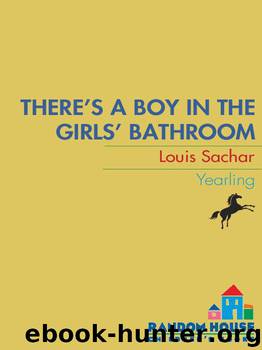 There's A Boy in the Girl's Bathroom by Sachar Louis