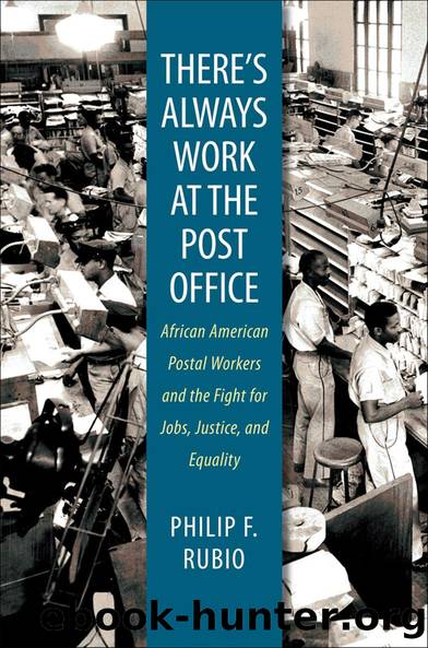 There's Always Work at the Post Office by Philip F. Rubio