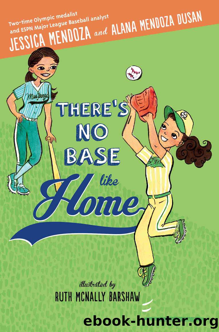 There's No Base Like Home by Jessica Mendoza