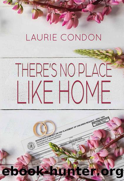 There's No Place Like Home by Laurie Condon