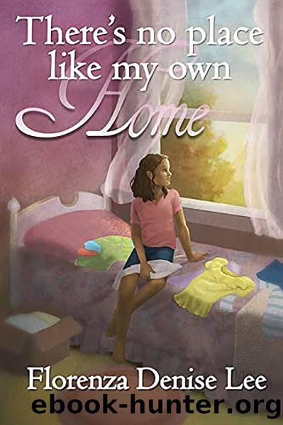 There's No Place Like My Own Home by Florenza Lee