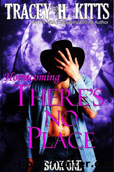 There's No Place: Homecoming by H. Kitts Tracey