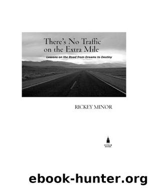 There's No Traffic on the Extra Mile by Rickey Minor