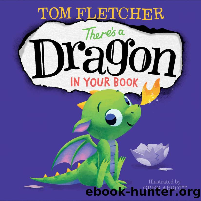 There's a Dragon in Your Book (Who's In Your Book?) by Tom Fletcher